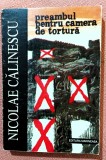Preambul pentru camera de tortura. Editura Marineasa, 1994 &ndash; Nicolae Calinescu, Alta editura