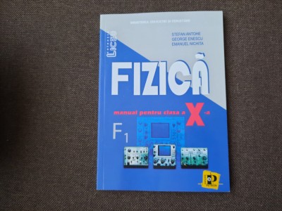 FIZICA MANUAL PENTRU CLASA A X A STEFAN ANTOHE foto