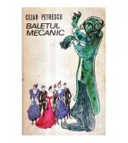 Cezar Petrescu - Baletul mecanic - roman - 121441