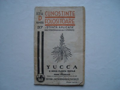 Yucca o noua planta textila - Franz Brandrup (1939) foto