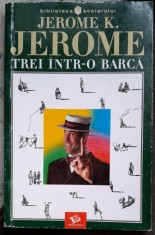 Trei intr-o barca - Jerome K. Jerome foto