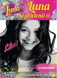 Disney. Soy Luna. Luna și prietenii ei