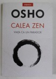 CALEA ZEN , VIATA CA UN PARADOX de OSHO , 2023