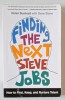 FINDING THE NEXT STEVE JOBS , HOW TO FIND , KEEP , AND NURTURE TALENT by NOLAN BUSHNELL with GENE STONE , 2013