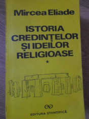 ISTORIA CREDINTELOR SI IDEILOR RELIGIOASE VOL.1 - MIRCEA ELIADE foto