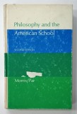 PHILOSOPHY AND THE AMERICAN SCHOOL , AN INTRODUCTION TO THE PHILOSOPHY OF EDUCATION by VAN CLEVE MORRIS and YOUNG PAI , 1976