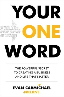 Your One Word: The Powerful Secret to Creating a Business and Life That Matter foto