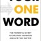 Your One Word: The Powerful Secret to Creating a Business and Life That Matter