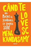 Cumpara ieftin Cand Te Lovesc Sau Portret Al Scriitoarei Ca Tanara Sotie, Meena Kandasamy - Editura Art