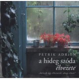 A hideg sz&oacute;da &eacute;lvezete - Petrik Adrien