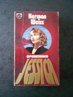 HERMAN WEISS - OPERATIUNEA JESSICA foto