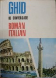 Ghid Conversatie Roman-Italian, A. Virgil, 1968, Stiintifica, Limba Romana, 190 Pagini, Ghid turistic, Fraze uzuale