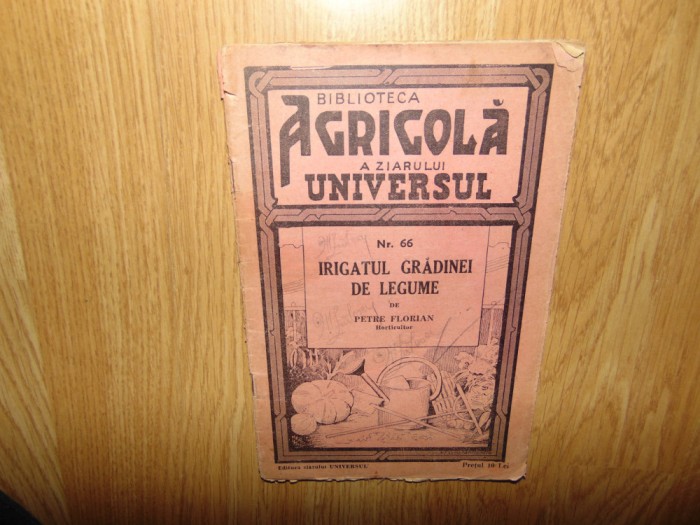 Irigatul gradinei de legume -Petre Florian anul 1937