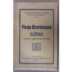 VIATA BISERICEASCA IN OLTENIA, ANUARUL MITROPOLIEI OLTENIEI - CRAIOVA, 1941