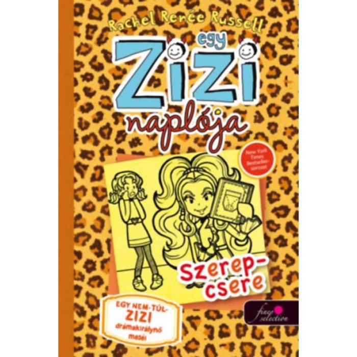 Egy Zizi napl&oacute;ja 9. - Egy nem t&uacute;l ZIZI dr&aacute;makir&aacute;lynő mes&eacute;i - Rachel Ren&eacute;e Russell