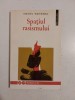 Spațiul rasismului - Michel Wieviorka, Humanitas, Societatea civila, 1994, 212 pagini, ISBN 973-28-0513-7