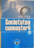 SOCIETATEA CUNOASTERII de GH. ROSCA, 2006