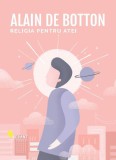 Religia pentru atei - Paperback brosat - Alain de Botton - Vellant