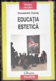 EDUCATIA ESTETICA-CONSTANTIN CUCOS-355361