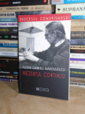 FLORIN GABRIEL MARCULESCU - PREZENTUL CONTINUU / PROCESUL COMUNISMULUI , 2002 #, Humanitas