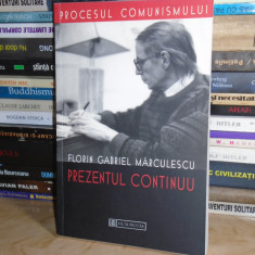 FLORIN GABRIEL MARCULESCU - PREZENTUL CONTINUU / PROCESUL COMUNISMULUI , 2002 #