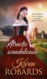 Karen Robards - Atracție scandaloasă