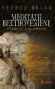 Meditatii Beethoveniene: Lupta cu singuratatea - George Balan. Carte Arta muzicala