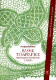 Basme terapeutice pentru copii, adolescenți și părinți (ediția a III-a) - Paperback brosat - Sempronia Filipoi - ASCR