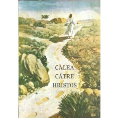 Calea catre Hristos - Ellen G. White