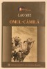 Omul camila, Lao She, 2004, Institutul Cultural Roman