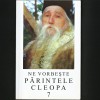 Ne Vorbește Părintele Cleopa (7) - Editura Mănăstirea Sihăstria, 2004 - Carte Creștinism, Religie