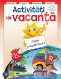 ACTIVITATI DE VACANTA. CLASA PREGATITOARE. reeditare - Editura Litera