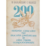 200 de retete cercate de bucate, prajituri - Mihail Kogalniceanu