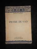 EMANOIL BUCUTA - PIETRE DE VAD volumul 1 (1937, prima editie)