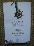 ROZA DIN ALEXANDRIA-MANUEL VASQUEZ MONTALBAN