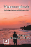Heidegger&#039;s Philosophy of Life: Metamorphosis: The Reality of Existence and Sublimation of Life (Volume 4): &amp;#34555;&amp;#35722;&amp;#65306;&amp;#29983;&amp;#21629;&amp;#