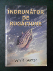 SYLVIA GUNTER - INDRUMATOR DE RUGACIUNE foto