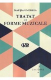 Tratat de forme muzicale - Martian Negrea