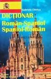 Cumpara ieftin Dictionar roman-spaniol, spaniol-roman - 2000 - Gabriela Chirica (I104)