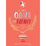 A fost odată un alfabet. Minipovești pentru (aproape) toate literele - Oliver Jeffers