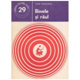 Ioan Grigoras - Binele si raul - 129583