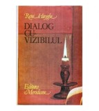 Rene Huyghe - Dialog cu vizibilul - Cunoasterea picturii - 122770
