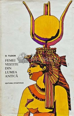 Femei vestite din lumea antica - 1972 - D. Tudor (AJ113) foto