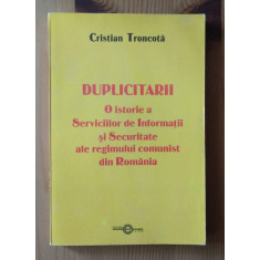Cristian Troncotă - Duplicitarii: o istorie a serviciilor de informație  și... | arhiva Okazii.ro