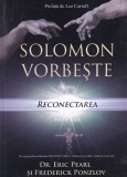 Dr. Eric Pearl, Frederick Ponzlov - Solomon vorbeste despre Reconectarea vietii