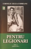 Corneliu Zelea Codreanu, Pentru Legionari, Editia a III - a editie inedita (Miscarea Legionara, Legiunea, Capitanul, Legionarii, Arhanghelul Mihail)