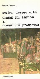 Scrieri despre arta, Volumul al III-lea - Orasul lui Amfion si orasul lui Prometeu foto