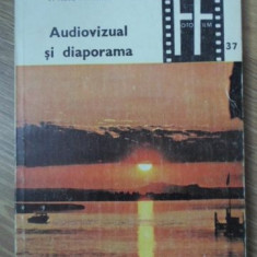 AUDIOVIZUAL SI DIAPORAMA-GH. ACHITEI, P. AGARICI, M. DIMITRIU, E. IAROVICI, F. NUSS, A. ORADAN