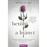 Aki bet&ouml;lti a hi&aacute;nyt - M&aacute;trai Szilvia