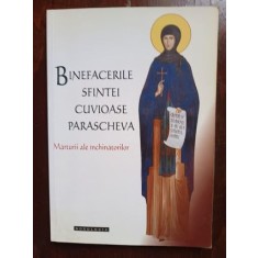 Binefacerile Sfintei Cuvioase Parascheva. Marturii ale inchinatorilor